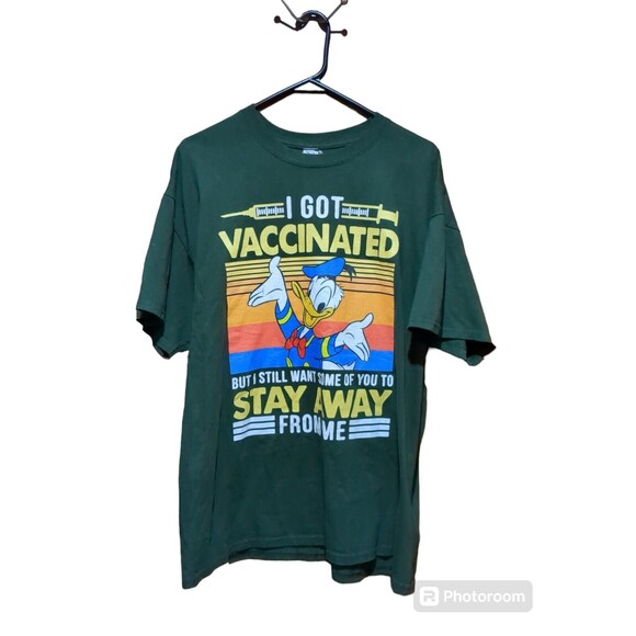 Donald Duck  I Got Vaccinated But I Still Want Some Of You To Stay Away  T-Shirt - Picture 1 of 7